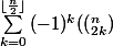 \sum_{k=0}^{\lfloor\frac{n}{2}\rfloor}{(-1)^k(\left(_{2k}^n\right)}
